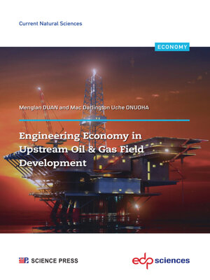 cover image of Engineering Economy in Upstream Oil & Gas Field Development